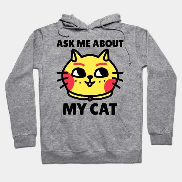 Ask me about my cat Hoodie by Purrfect Shop